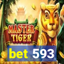 bet 593